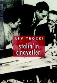 Stalin'in Cinayetleri İhanete Uğrayan Devrim 2 Lev Troçki Yazın Yayınları