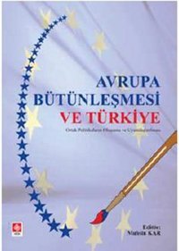 Avrupa Bütünleşmesi ve Türkiye Ekin Basım Yayın
