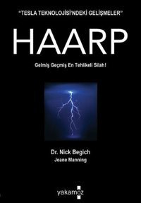 Kıyametin Pimini Çeken İcat Haarp Jeane Manning, Nick Begich Yakamoz Yayınları