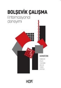 Bolşevik Çalışma - Enternasyonal Deneyimi Kolektif Kor Kitap