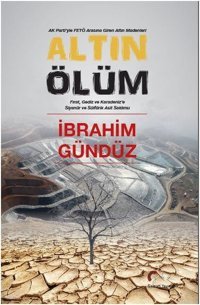 Altın Ölüm İbrahim Gündüz Galeati