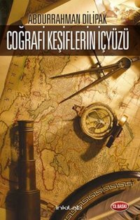 Coğrafi Keşiflerin İçyüzü Abdurrahman Dilipak İnkılab Yayınları