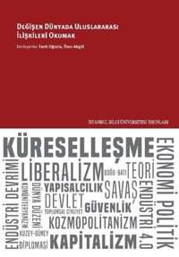Değişen Dünyada Uluslararası İlişkileri Okumak Kolektif İstanbul Bilgi Üniv.Yayınları
