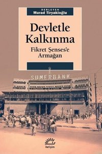 Devletle Kalkınma Fikret Şenses'e Armağan Kolektif İletişim Yayınları