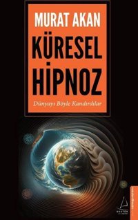 Küresel Hipnoz Murat Akan Destek Yayınları