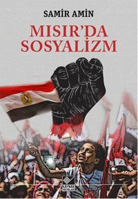 Mısır'da Sosyalizm Samir Amin Kaynak Yayınları