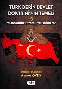 Türk Derin Devlet Doktrini'nin Temeli-Mühendislik Strateji ve İstihbarat Ahmet Öven Tilki Kitap
