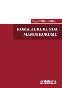 Roma Hukukunda Manus Kurumu Duygu Tahan Orhan On İki Levha Yayıncılık