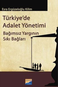 Türkiyede Adalet Yönetimi Ergüzeloğlu Kilim Siyasal Kitabevi
