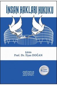 İnsan Hakları Hukuku İlyas Doğan Astana Yayınları
