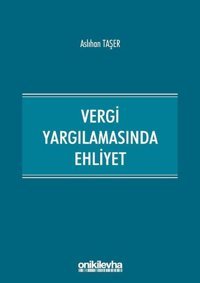 Vergi Yargılamasında Ehliyet Aslıhan Taşer On İki Levha Yayıncılık