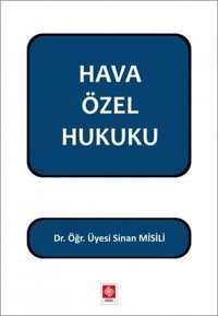 Hava Özel Hukuku Sinan Misili Ekin Basım Yayın