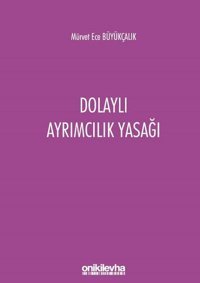 Dolaylı Ayrımcılık Yasağı Mürvet Ece Büyükçalık On İki Levha Yayıncılık