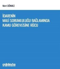 İdarenin Mali Sorumluluğu Bağlamında Kamu Görevlisine Rücu Mert Dönmez On İki Levha Yayıncılık