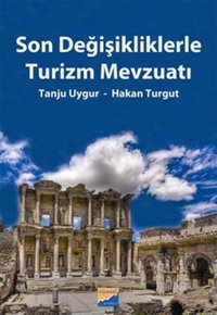 Son Değişikliklerle Turizm Mevzuatı Tanju Uygur Siyasal Kitabevi