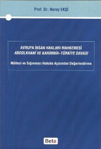 Avrupa İnsan Hakları Mahkemesi Abdolkhani ve Karimnia- Türkiye Davası Nuray Ekşi Beta Yayınları