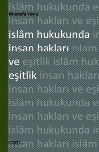 İslam Hukukunda İnsan Hakları ve Eşitlik Mustafa Yayla Çizgi Kitabevi