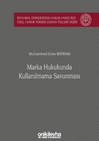 Marka Hukukunda Kullanılmama Savunması Muhammed Emin Yıldırım On İki Levha Yayıncılık