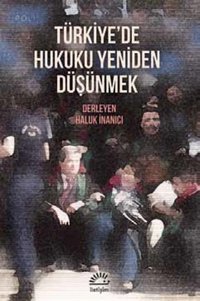 Türkiye'de Hukuku Yeniden Düşünmek İletişim Yayınları