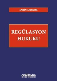 Regülasyon Hukuku Şahin Ardıyok On İki Levha Yayıncılık