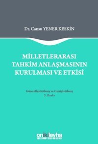 Milletlerarası Tahkim Anlaşmasının Kurulması ve Etkisi Cansu Yener Keskin On İki Levha Yayıncılık