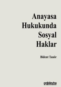 Anayasa Hukukunda Sosyal Haklar Bülent Tanör On İki Levha Yayıncılık