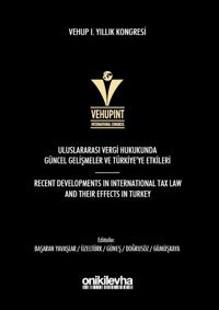 VEHUP 1.Yıllık Kongresi-Uluslararası Vergi Hukukunda Güncel Gelişmeler ve Türkiye'ye Etkileri Kolektif On İki Levha Yayıncılık