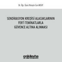 Sendikasyon Kredisi Alacaklarının Fer'i Teminatlarla Güvence Altına Alınması Hüseyin Can Aksoy On İki Levha Yayıncılık