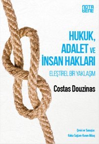Hukuk Adalet ve İnsan Hakları Costas Douzinas Nota Bene Yayınları