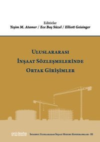 Uluslararası İnşaat Sözleşmelerinde Ortak Girişimler Kolektif On İki Levha Yayıncılık