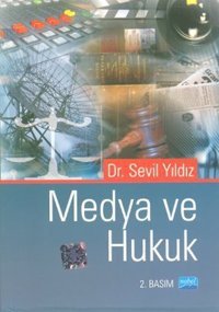 Medya ve Hukuk Sevil Yıldız Nobel Akademik Yayıncılık