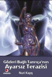 Gözleri Bağlı Tanrıçanın Ayarsız Terazisi Nuri Kayış Sinemis Yayınları