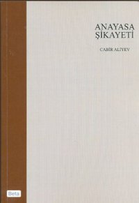Anayasa Şikayeti Cabir Aliyev Beta Yayınları