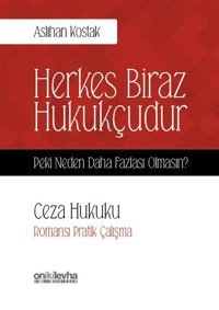Herkes Biraz Hukukçudur Peki Neden Daha Fazlası Olmasın?-Ceza Hukuku Aslıhan Kostak On İki Levha Yayıncılık