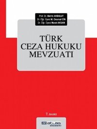 Türk Ceza Hukuku Mevzuatı Berrin Akbulut Atlas Akademi Yayınları