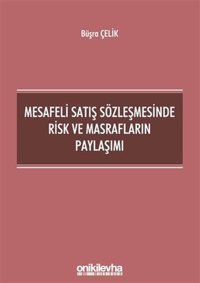 Mesafeli Satış Sözleşmesinde Risk ve Masrafların Paylaşımı Büşra Çelik On İki Levha Yayıncılık