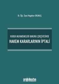Hukuk Muhakemeleri Kanunu Çerçevesinde Hakem Kararlarının İptali Nagehan Okumuş On İki Levha Yayıncılık