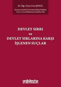Devlet Sırrı Kavramı ve Tck'de Düzenlenen Devlet Sırlarına Karşı Suçlar Cem Şenol On İki Levha Yayıncılık