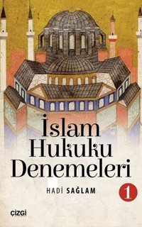 İslam Hukuku Denemeleri 1 Hadi Sağlam Çizgi Kitabevi