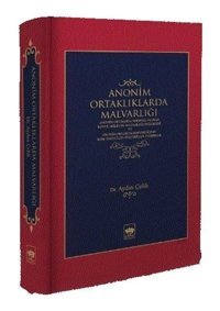Anonim Ortaklıklarda Malvarlığı Aydın Çelik Ötüken Neşriyat