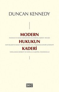 Modern Hukukun Kaderi Duncan Kennedy Dost Kitabevi