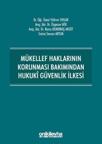 Mükellef Haklarının Korunması Bakımından Hukuki Güvenlik İlkesi Burcu Demirbaş Aksüt On İki Levha Yayıncılık