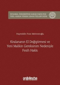 Kiralananın El Değiştirmesi ve Yeni Malikin Gereksinim Nedeniyle Fesih Hakkı Hayreddin Fırat Mehmetoğlu On İki Levha Yayıncılık
