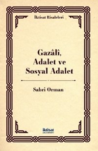 Gazali Adalet ve Sosyal Adalet Sabri Orman İktisat Yayınları