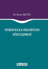 Ferdi Kaza Sigortası Sözleşmesi Evrim Akgün On İki Levha Yayıncılık