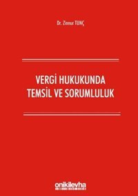 Vergi Hukukunda Temsil ve Sorumluluk Zinnur Tunç On İki Levha Yayıncılık