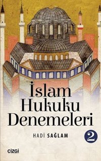 İslam Hukuku Denemeleri 2 Hadi Sağlam Çizgi Kitabevi
