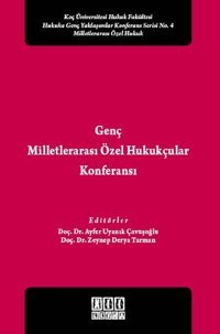 Genç Milletlerarası Özel Hukukçular Konferansı Ayfer Uyanık Çavuşoğlu, Zeynep Derya Tarman On İki Levha Yayıncılık