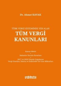 Türk Vergi Sisteminde Yer Alan Tüm Vergi Kanunları Ahmet Kavak On İki Levha Yayıncılık