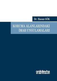 Koruma Alanlarındaki İmar Uygulamaları Hasan Gök On İki Levha Yayıncılık